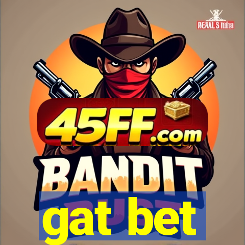 gat bet